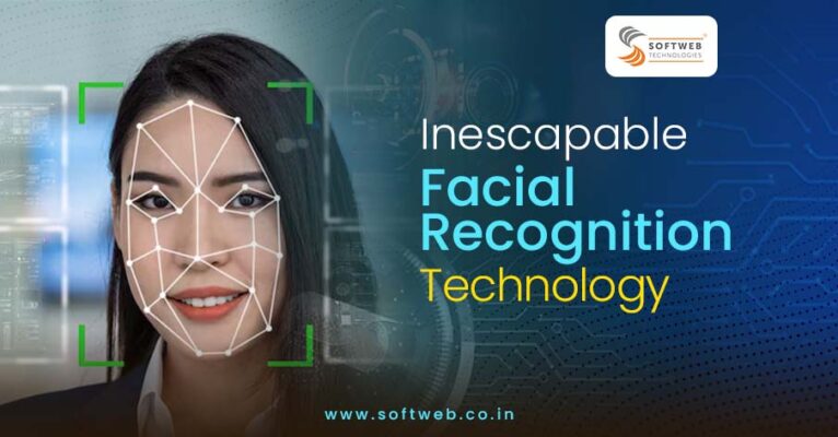 Inescapable Facial-Recognition Technology | Softweb Technologies