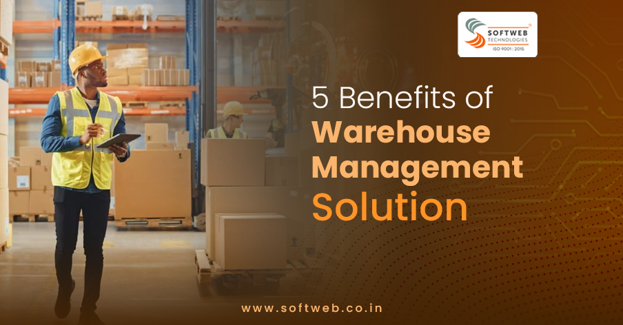 5-benefits-of-warehouse-management-solution