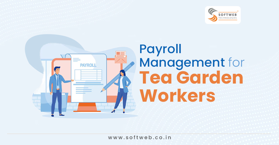 Payroll Management for Tea Garden Workers