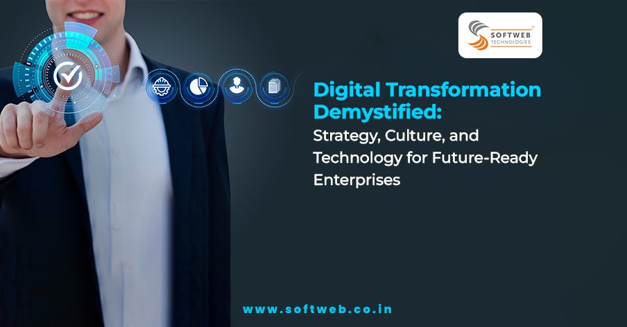 Softweb Technologies - Digital Transformation Demystified