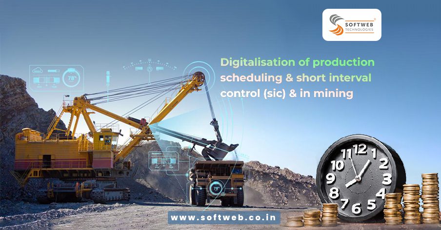 Softweb Technologies-MiningPro-Digitalisation of production scheduling-short interval control.