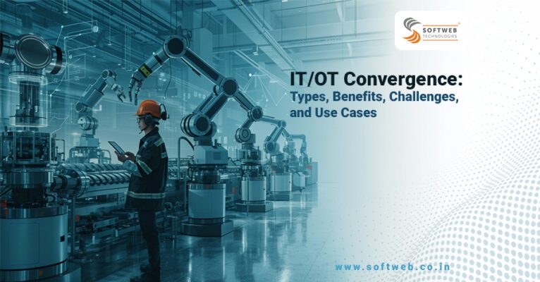IT-OT Convergence, Types, Benefits, Challenges, Use Cases